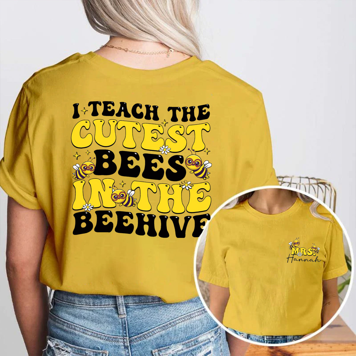 Personalized Name I Teach The Cutest Bees In The Beehive Double Printed T-shirt