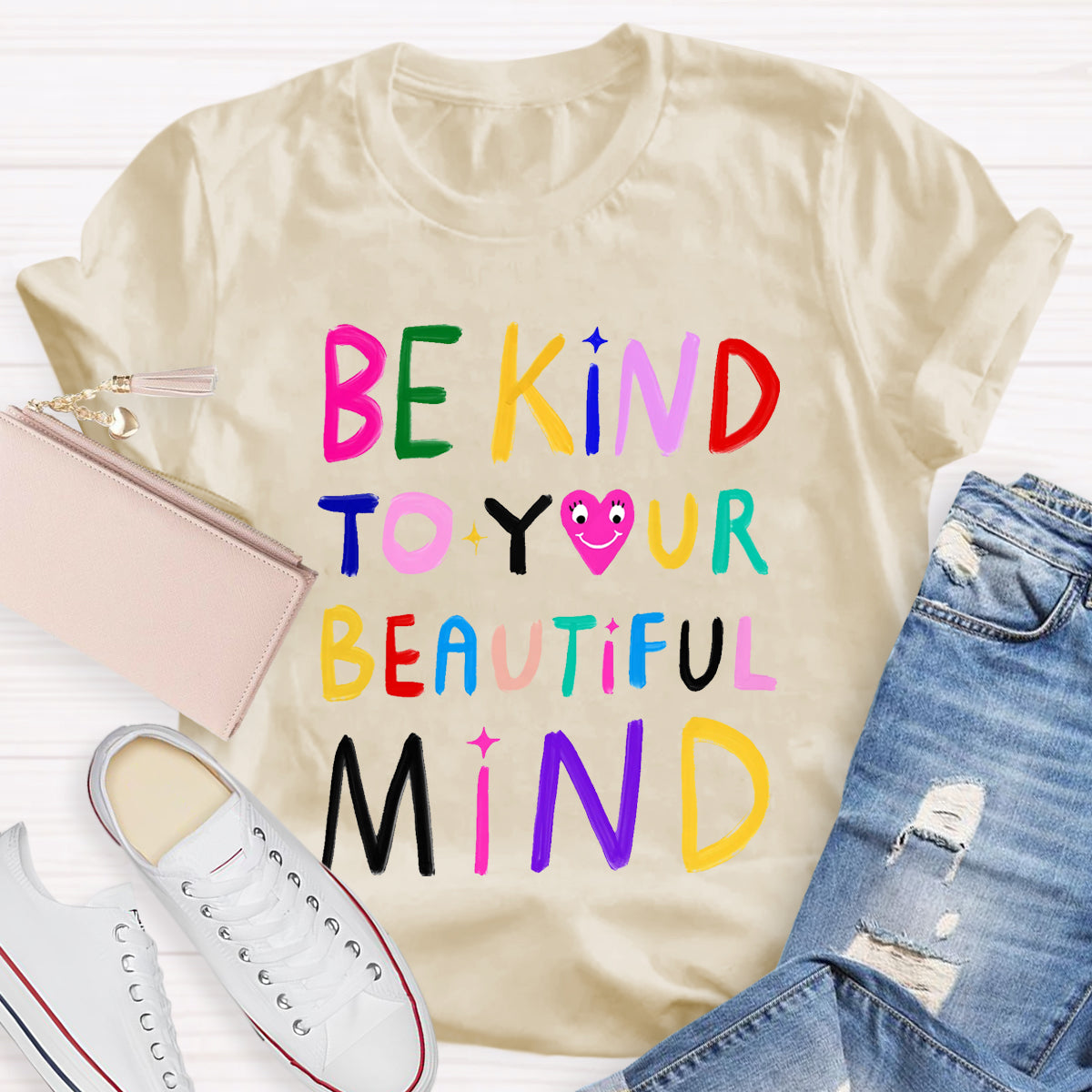 Be Kind To Your Beautiful Mind T-Shirt