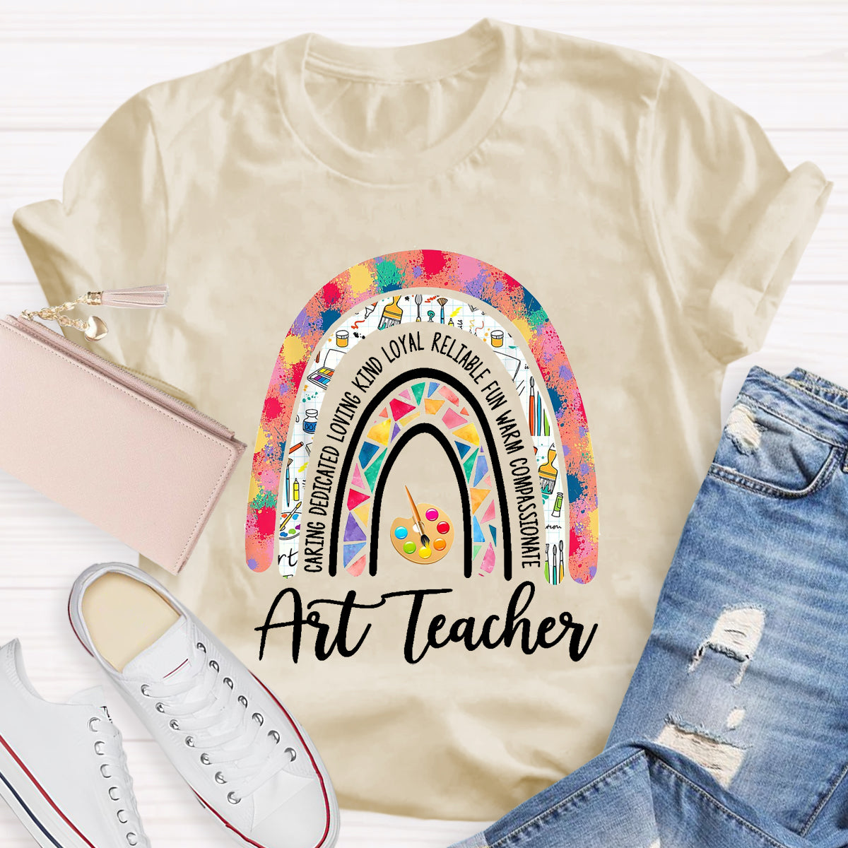 Art Teacher Caring Dedicated Loving Kind Loyal Reliable Fun Warm Compassionate T-Shirt