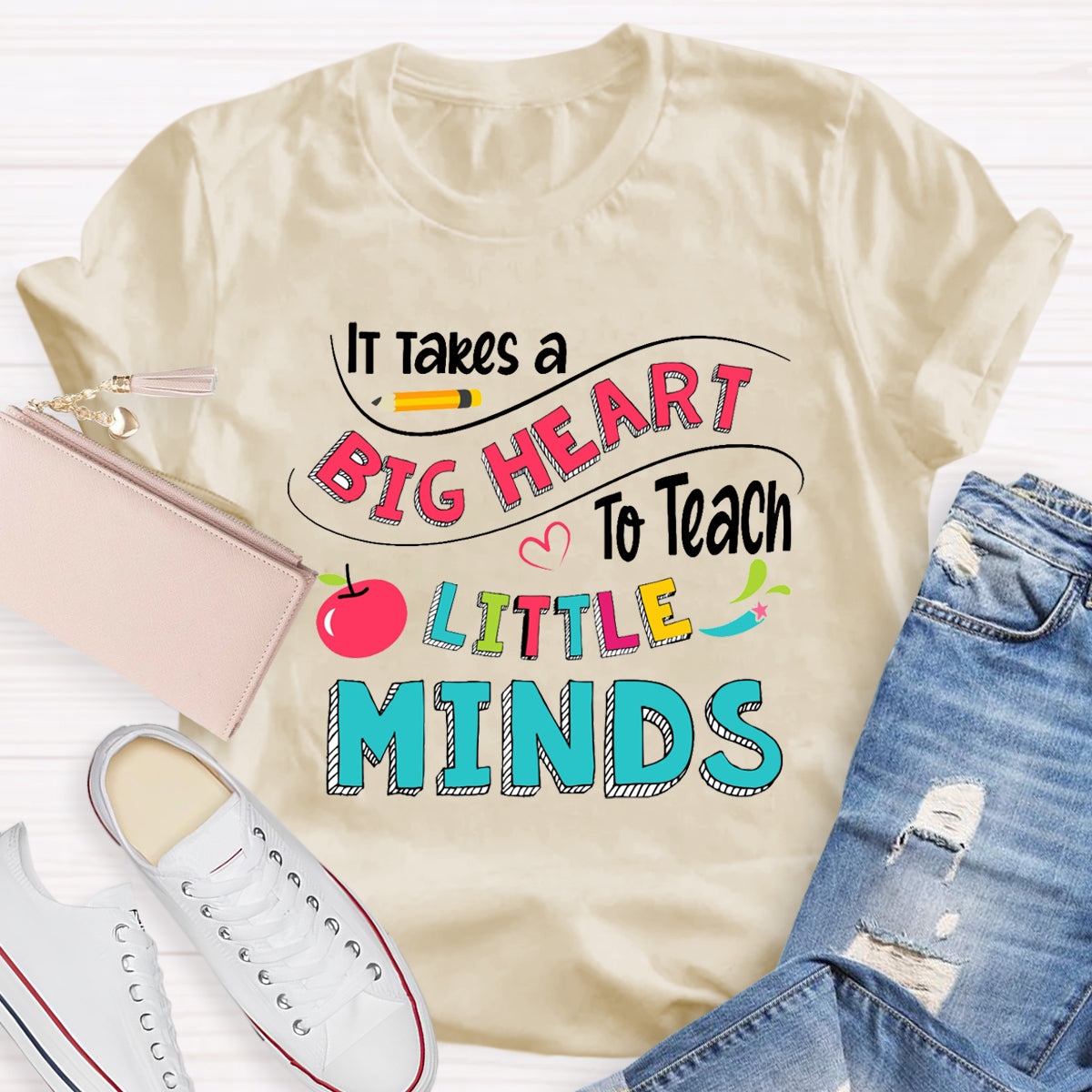 It Takes A Big Heart To Teach Little Minds Teacher T-Shirt