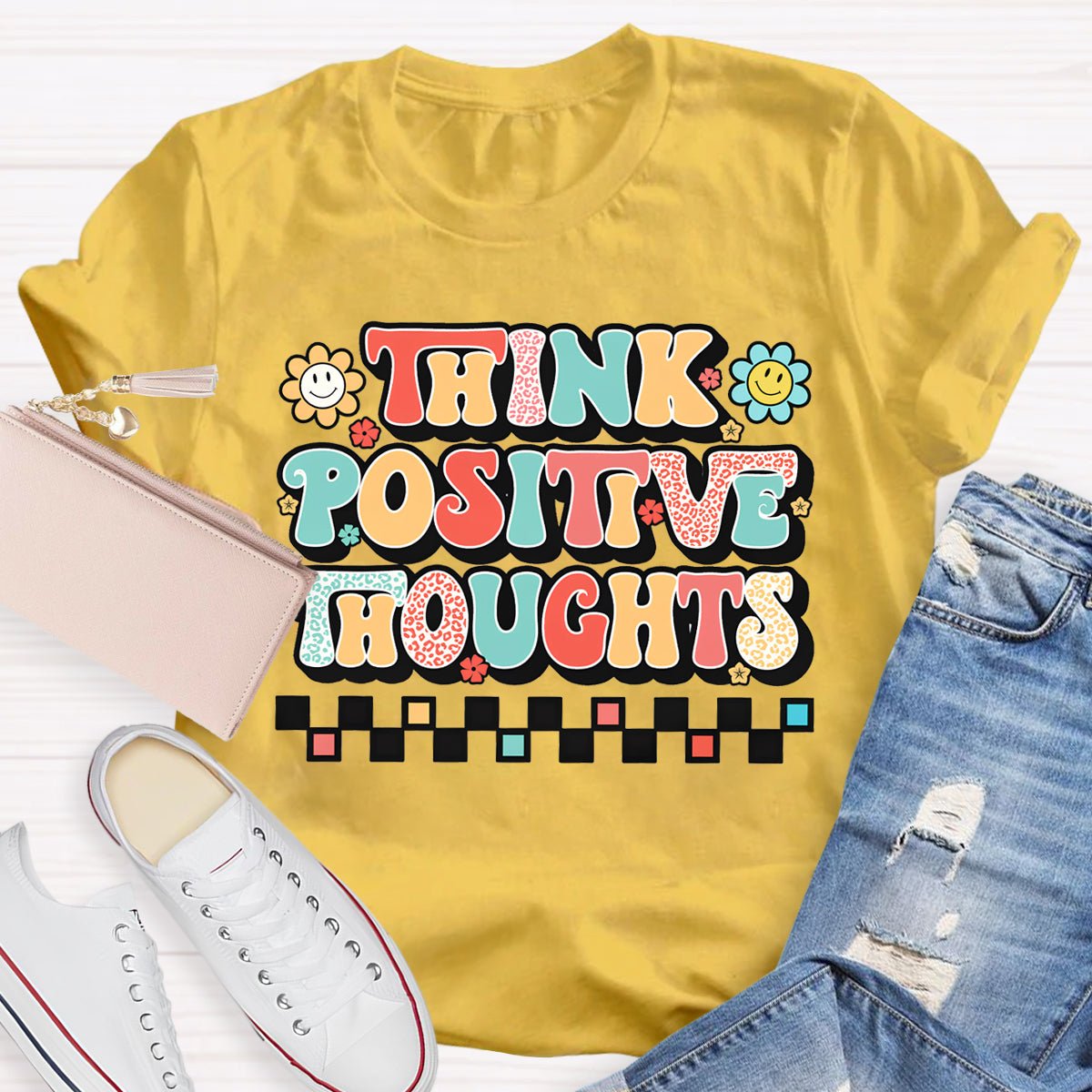 Think Positive Thoughts T-Shirt