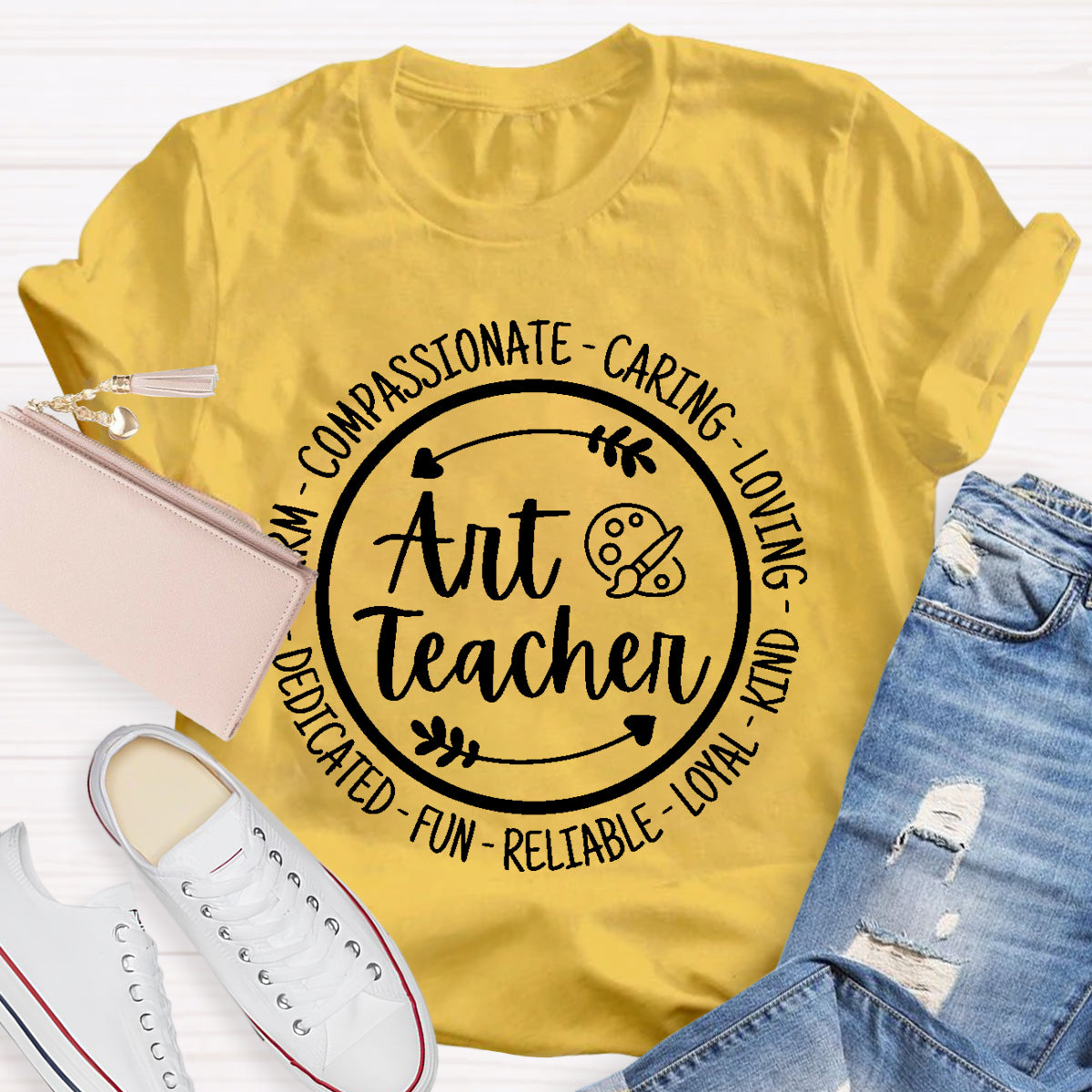 Caring Reliable Compassionate Art Teacher T-Shirt