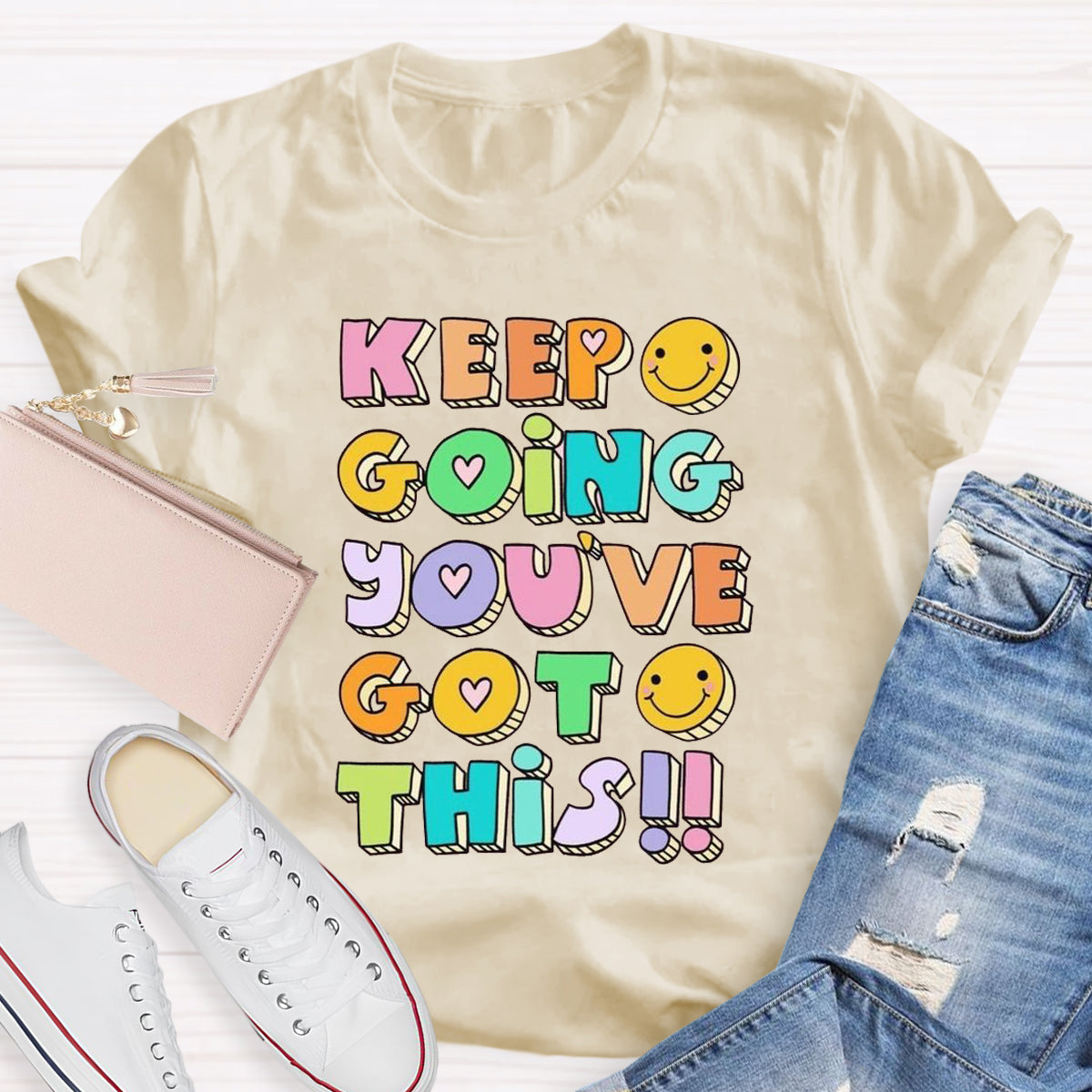 Keep Going You've Got This T-shirt