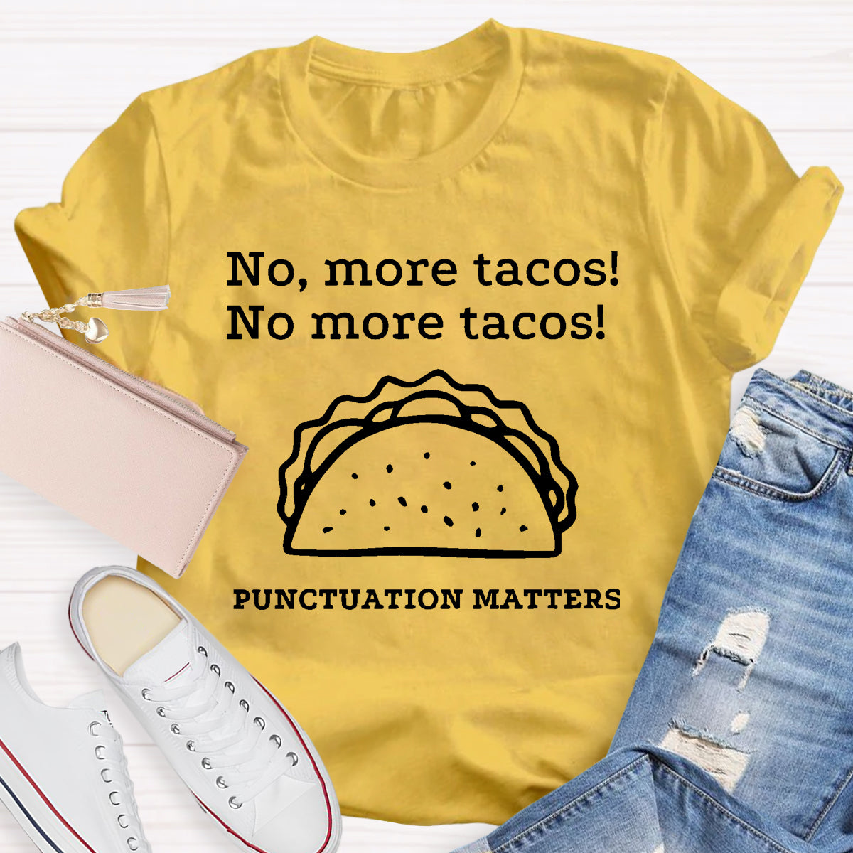 No,More Tacos No More Tacos Punctuation Matters T-Shirt