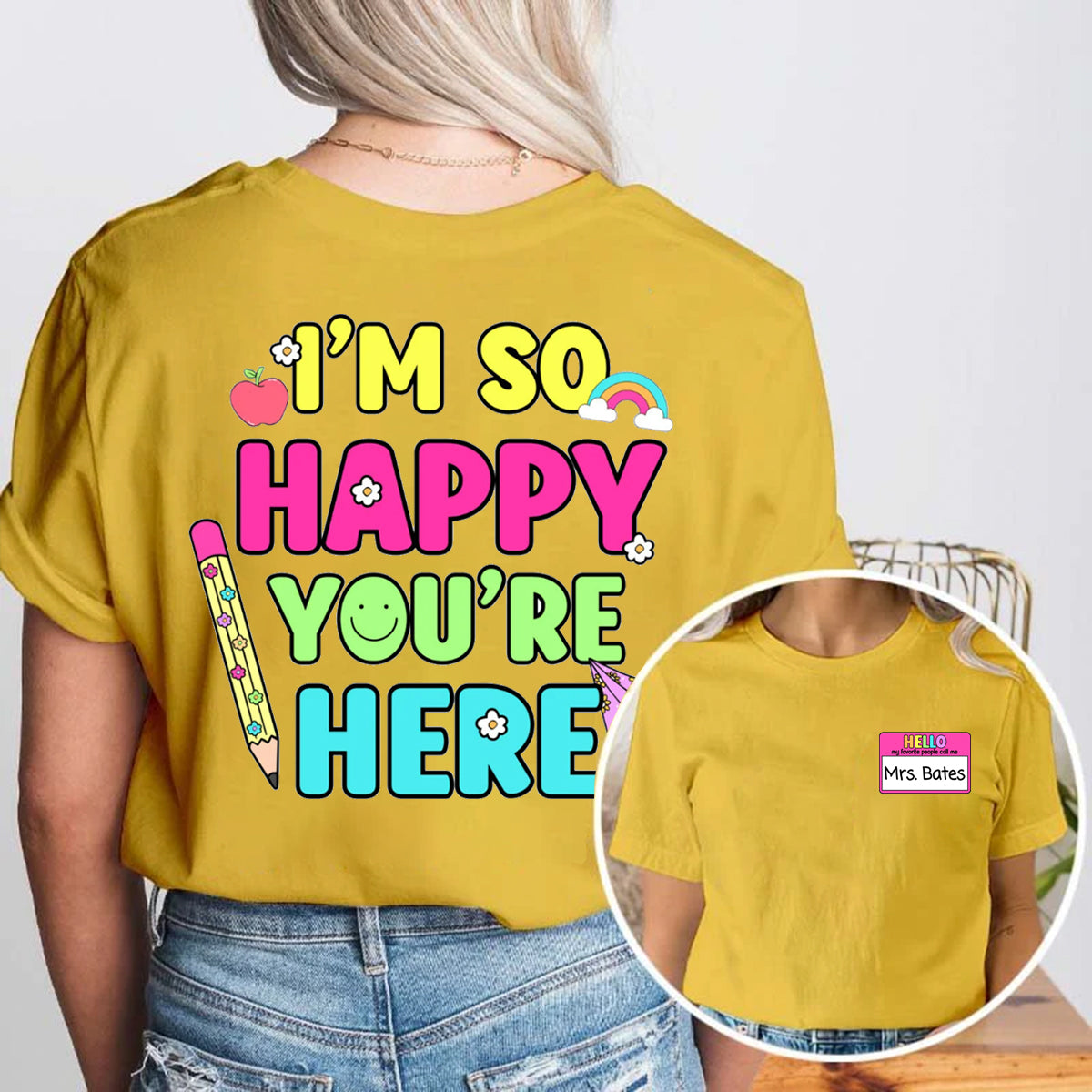 Personalized Name I'm So Happy You're Here Double Printed T-shirt