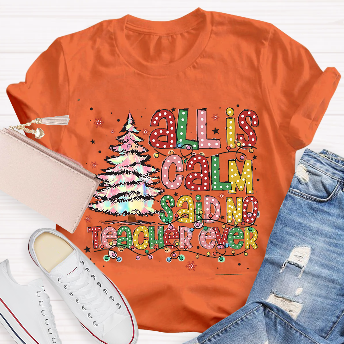 All Is Calm Said No Teacher Ever T-Shirt