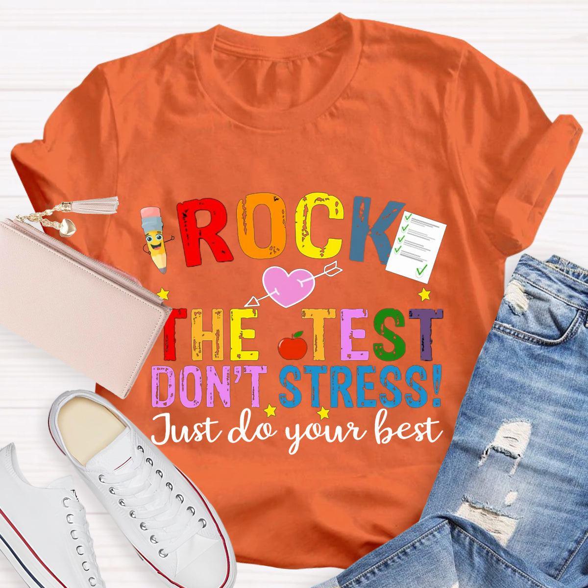 Rock The Test Don't Stress Just Do Your Best T-Shirt