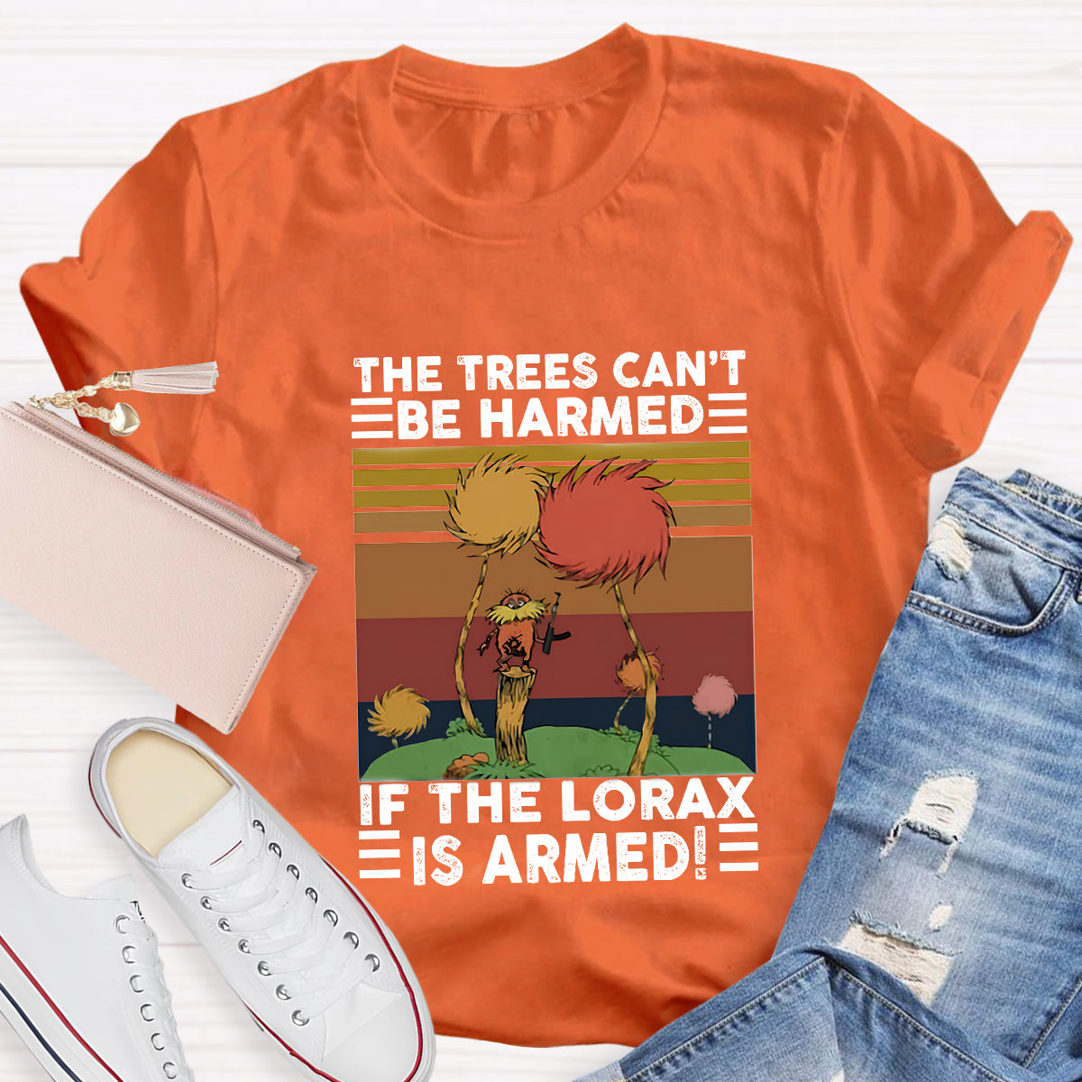 The Trees Cant Be Harmed If The Lorax Is Armed T-Shirt