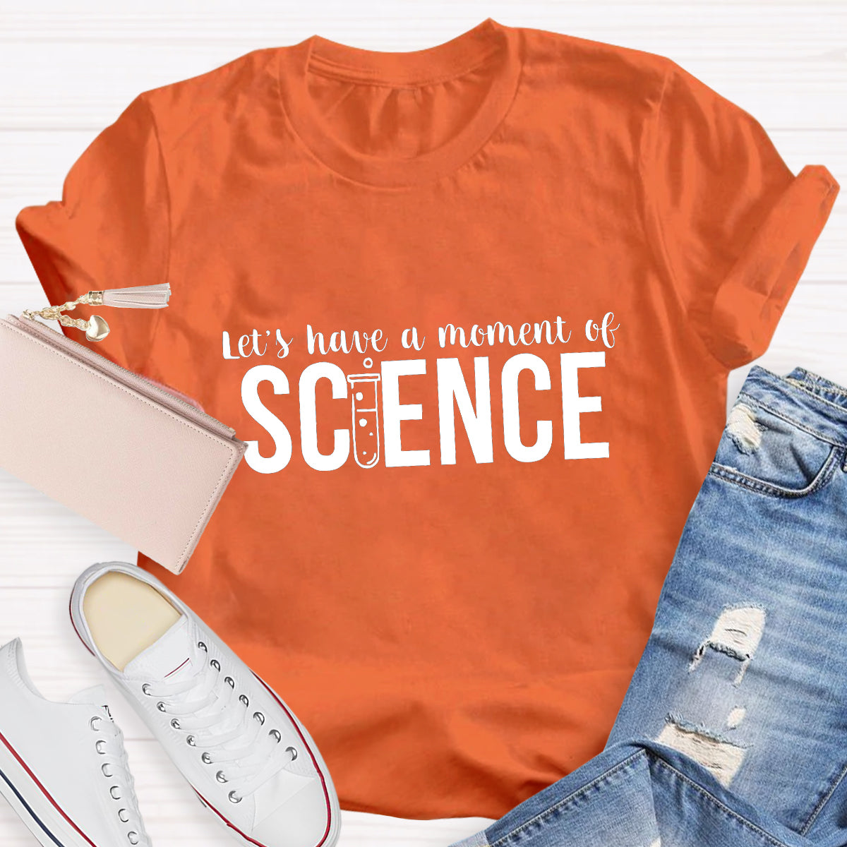 Let's Have A Moment Of Science Teacher T-Shirt