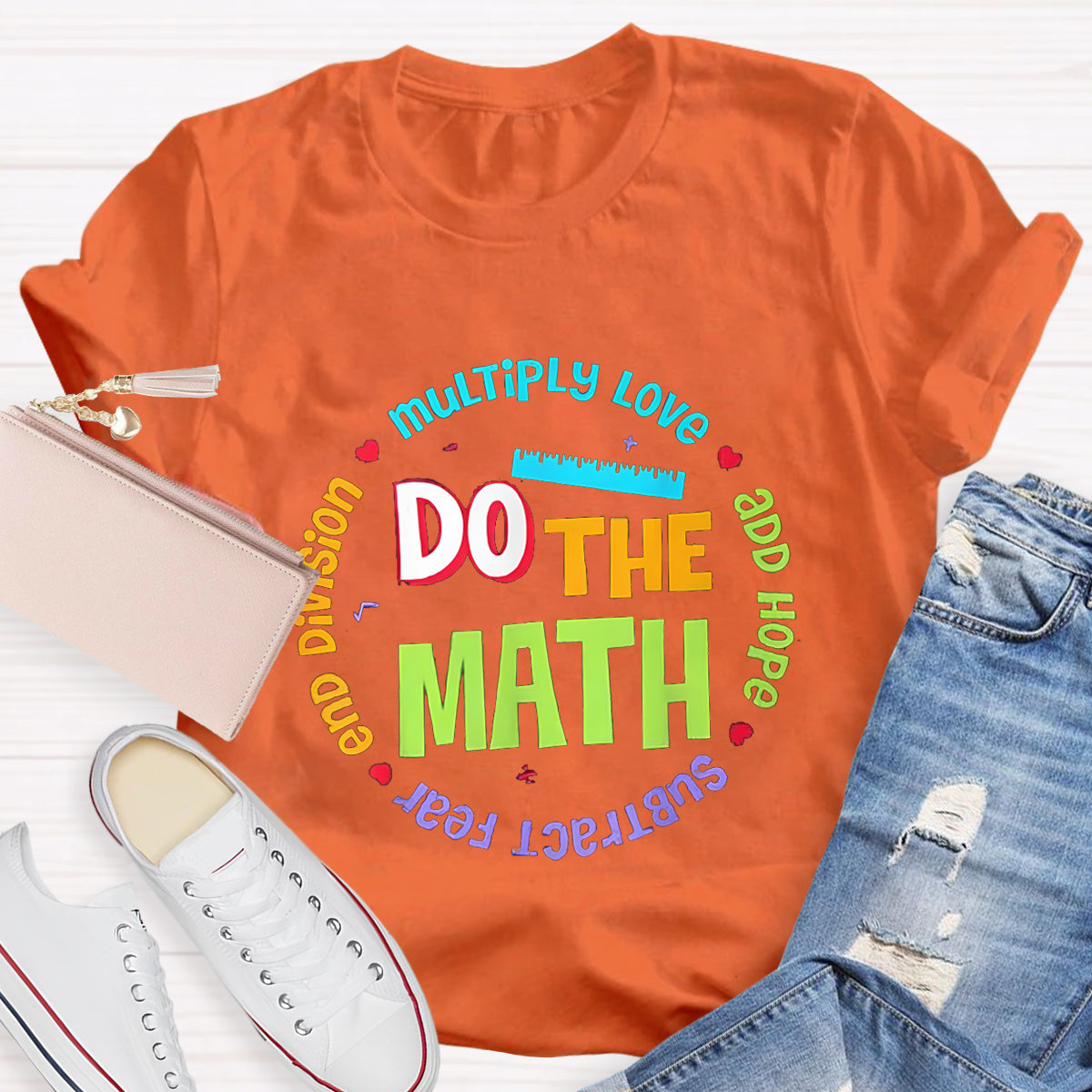 Do The Math Multiply Love Add Hope Teacher T-Shirt