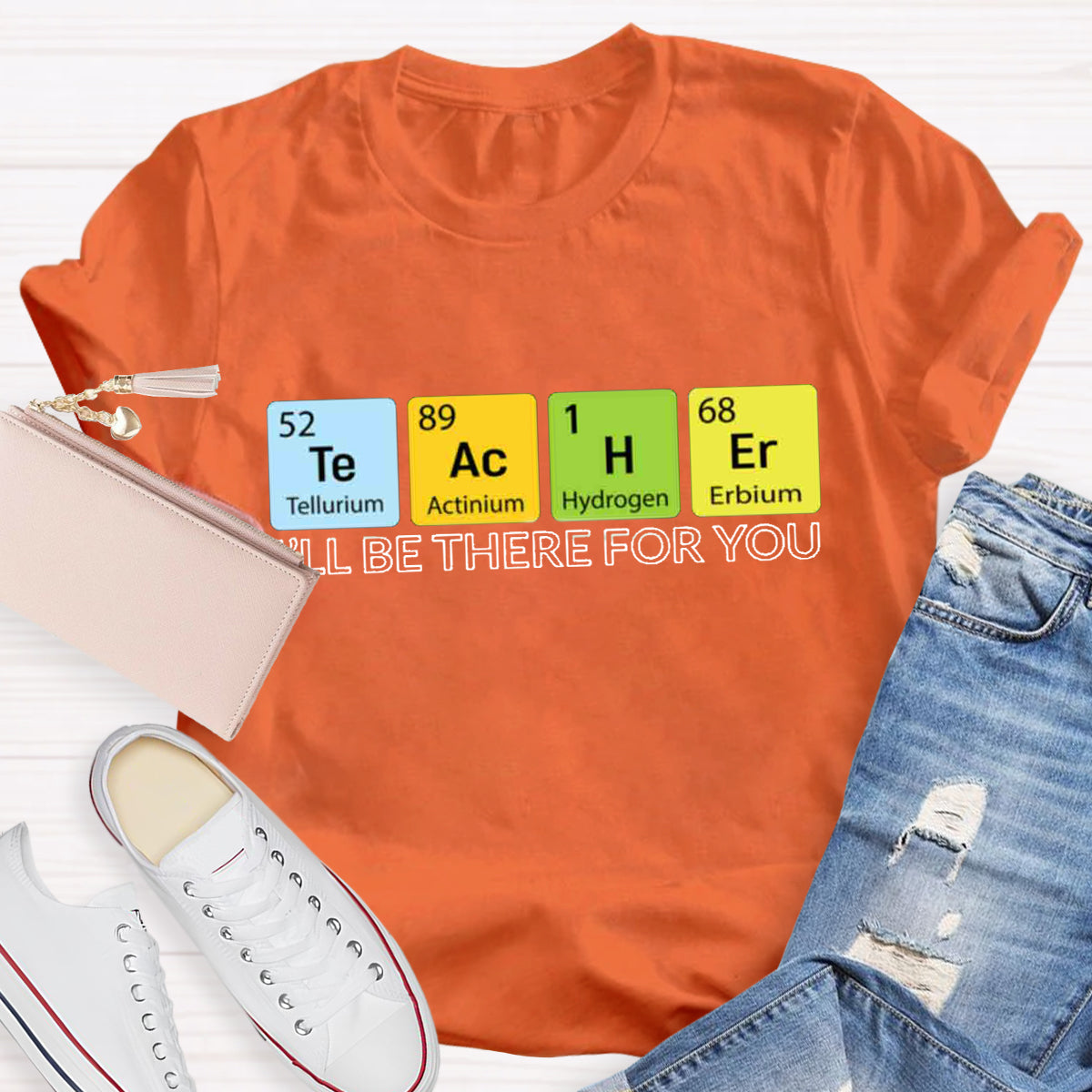 Teacher Ill Be There For You T-Shirt