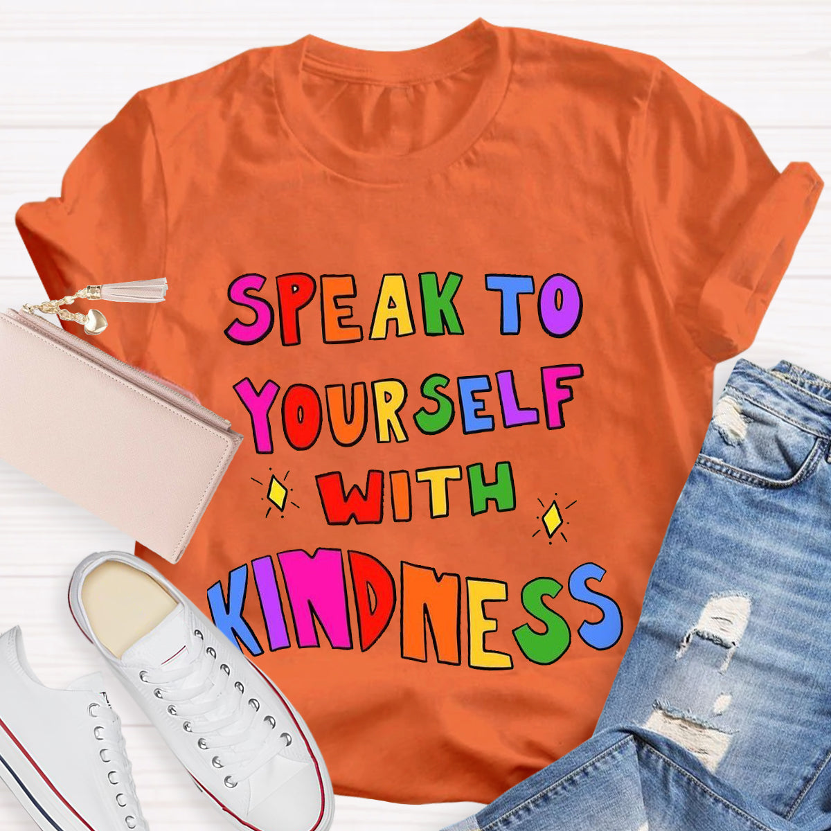 Speak To Yourself With Kindness Teacher T-Shirt