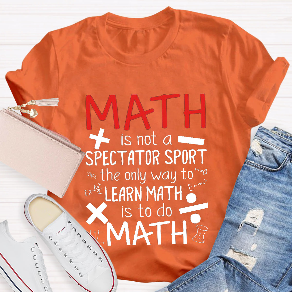 Math Is Not A Spectator Sport  Math Teacher T-Shirt