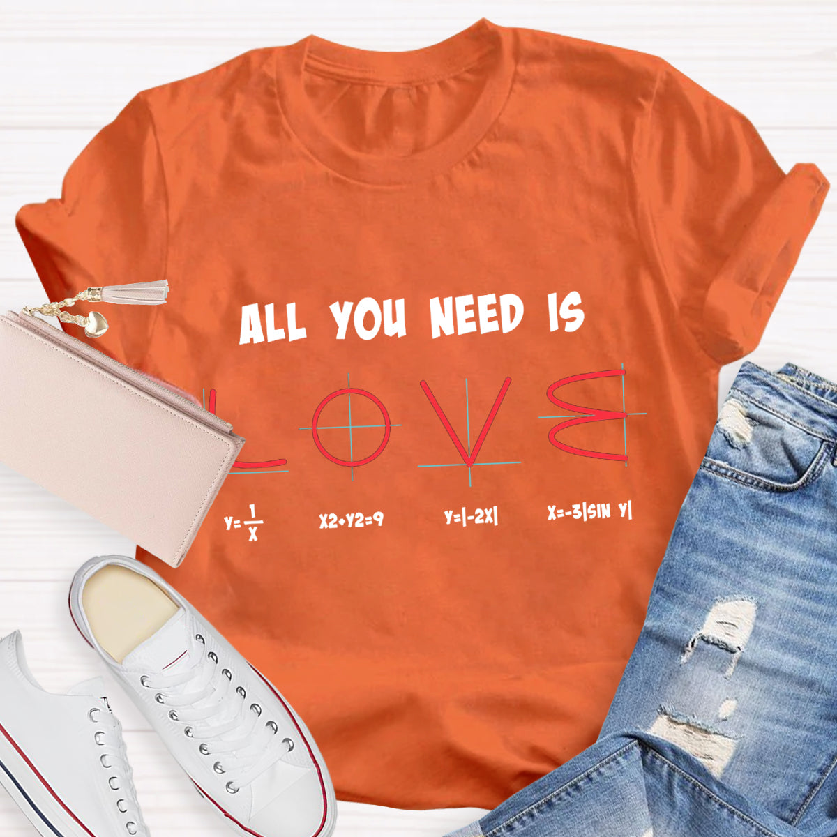 All You Need Is Love Math Teacher T-Shirt