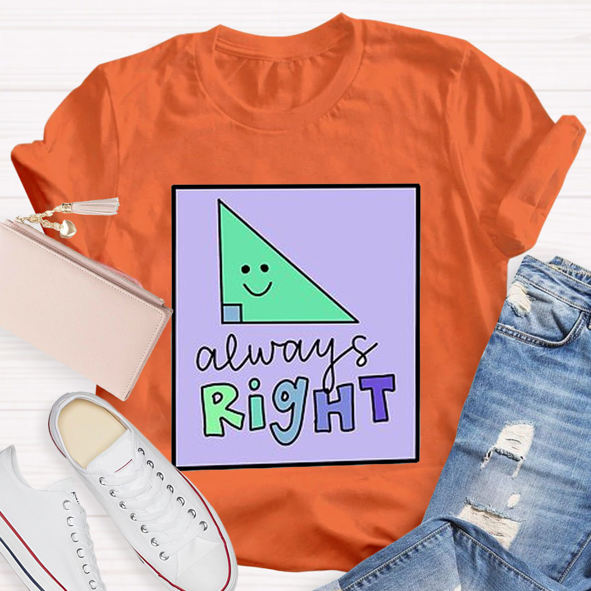 Always Right Teacher T-Shirt