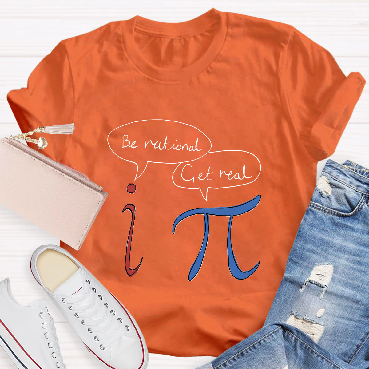 Be Rational Be Real Math Teacher T-Shirt