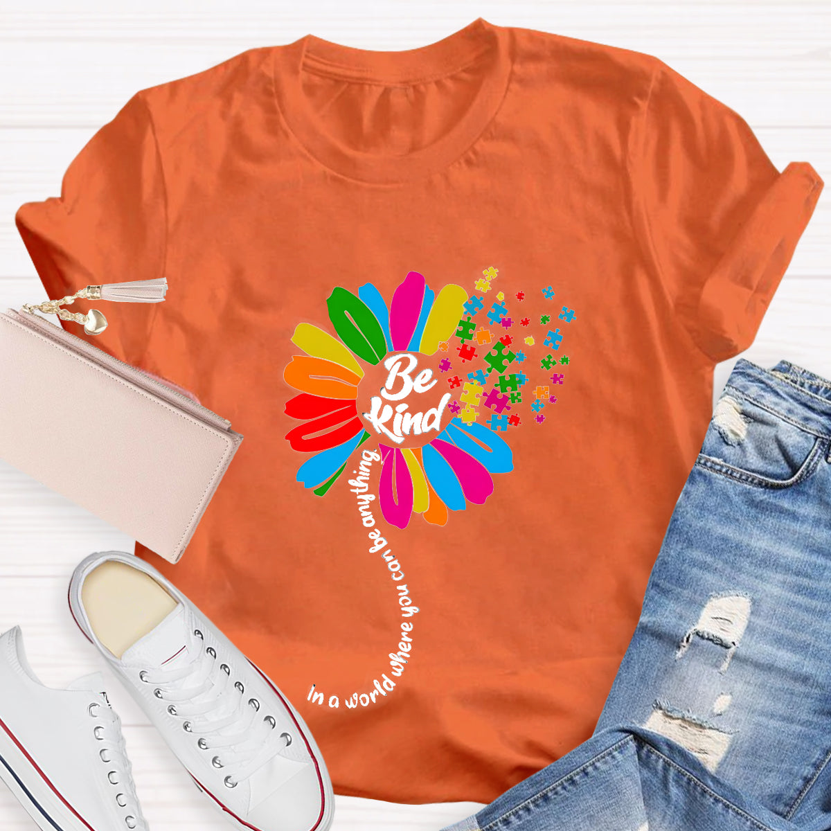 Be Kind In A Word Where You Can Be Anything T-Shirt