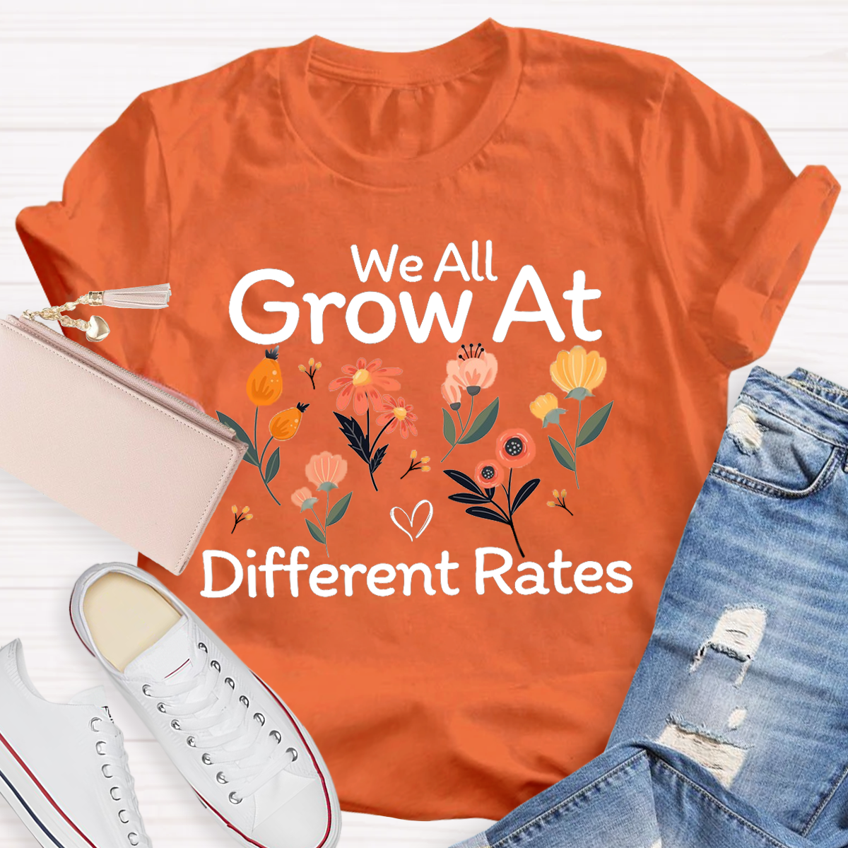 We All Grow At Different Rates T-Shirt