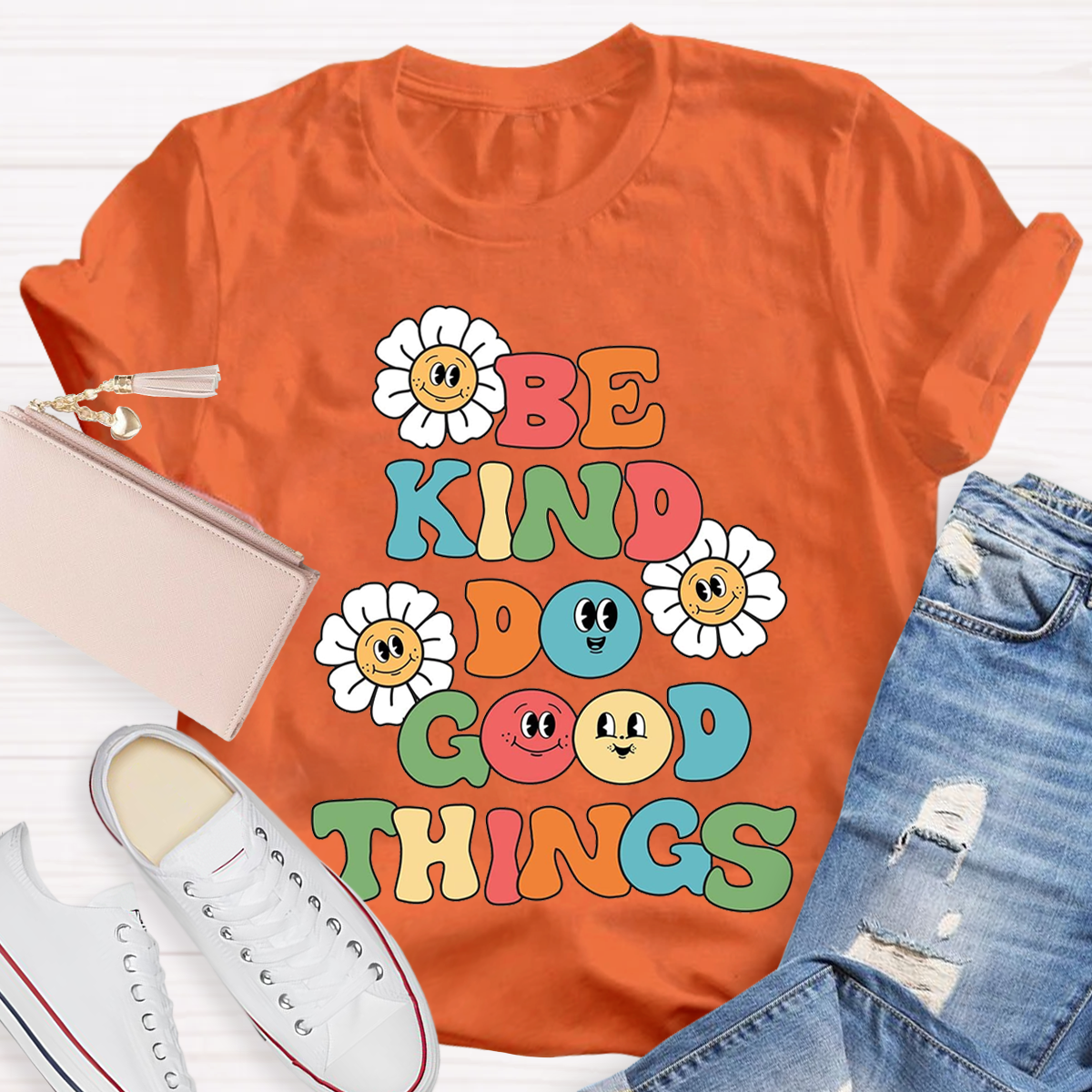 Funny Be Kind Do Good Things Teacher T-Shirt