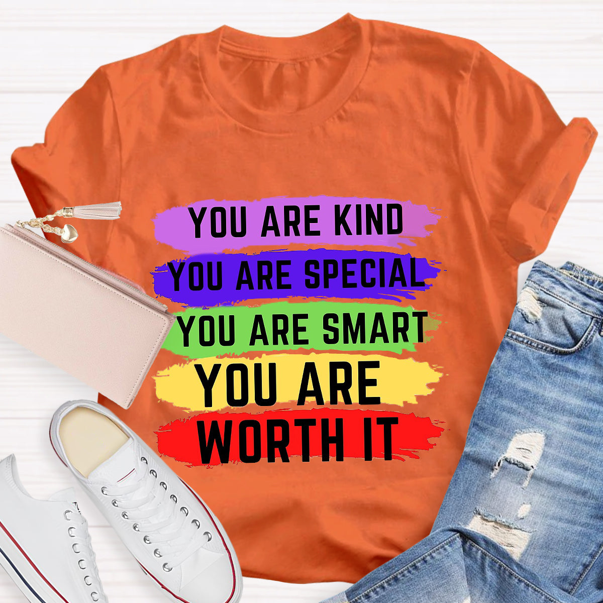 You Are Kind You Are Special You Are Worth It T-Shirt