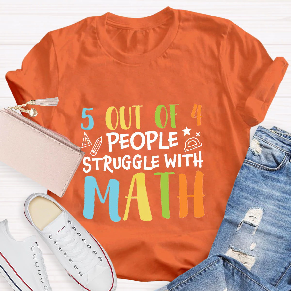 5 Out Of 4 People Struggle With Math Teacher T-Shirt