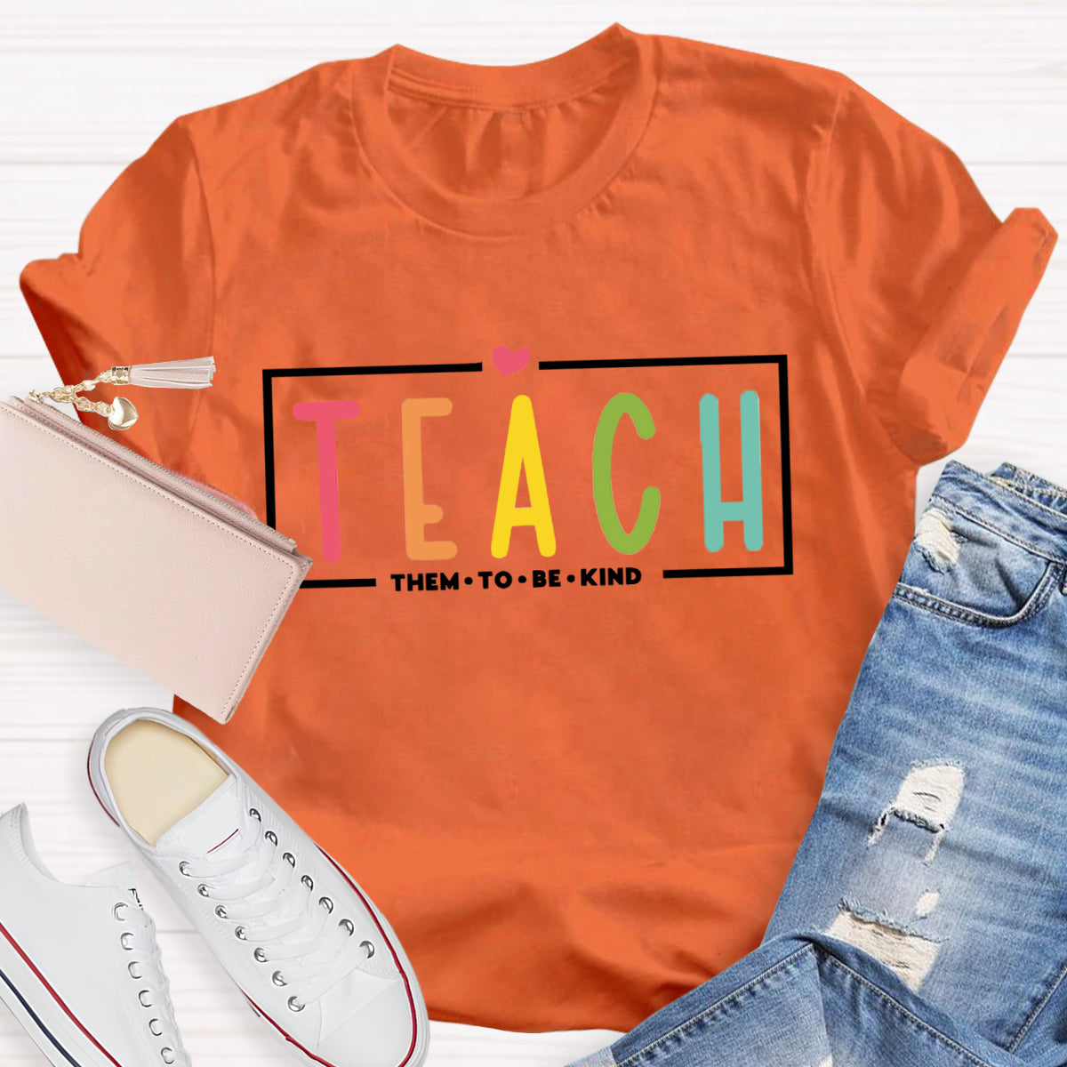 Teach Them To Be Kind T-Shirt