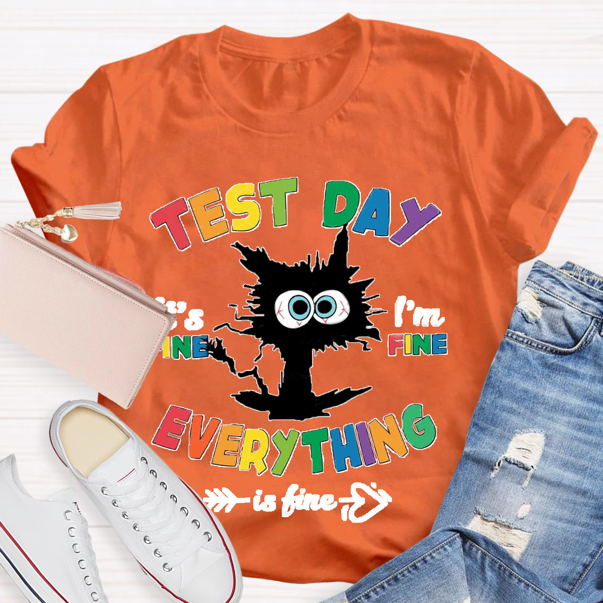 Test Day Everything Is Fine Teacher T-Shirt