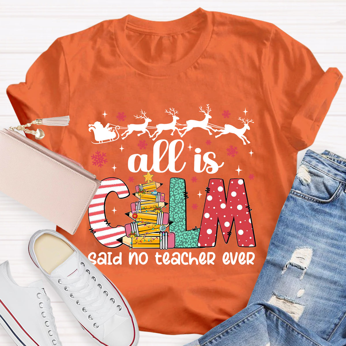 All Is Calm Said No Teacher Ever Teacher T-Shirt