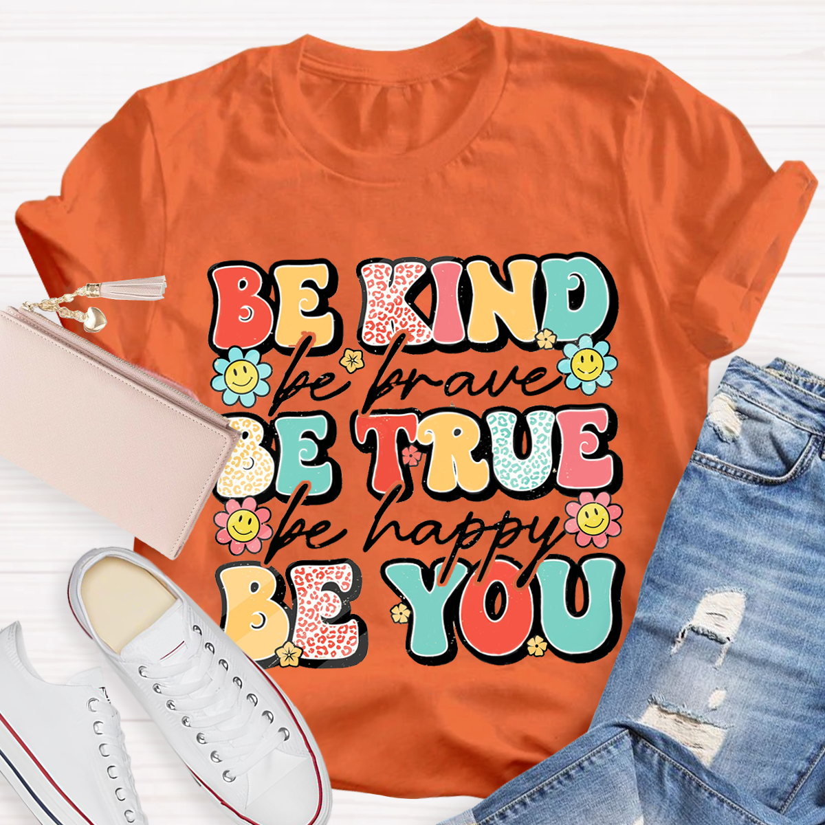 Be Kind Be Brave Be True Be Happy Be You Kindness Teacher T-Shirt