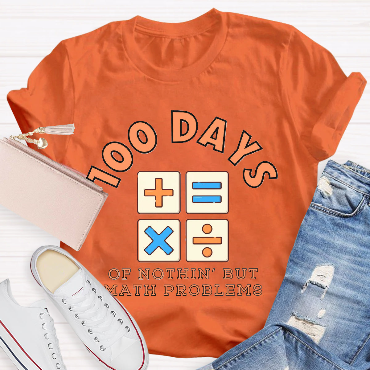 100 Days Of Nothing But Math Problem Teacher T-Shirt