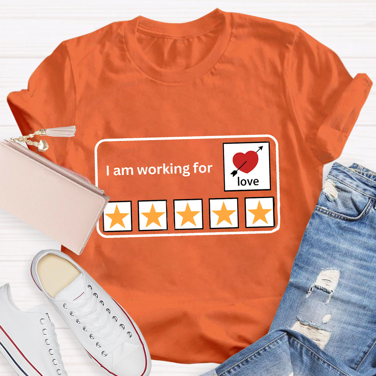 I'm Working For Love Teacher T-Shirt