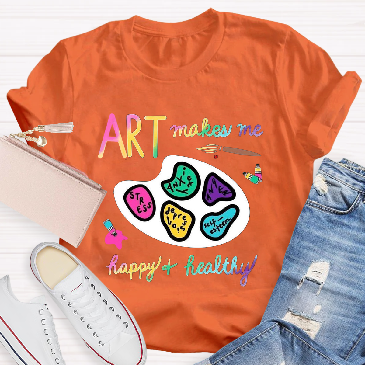 Art Makes Me Happy And Healthy Teacher T-Shirt