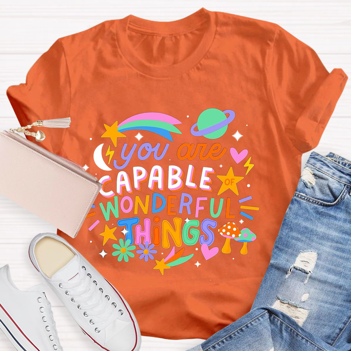 You're Capable Of Wonderful Things T-Shirt