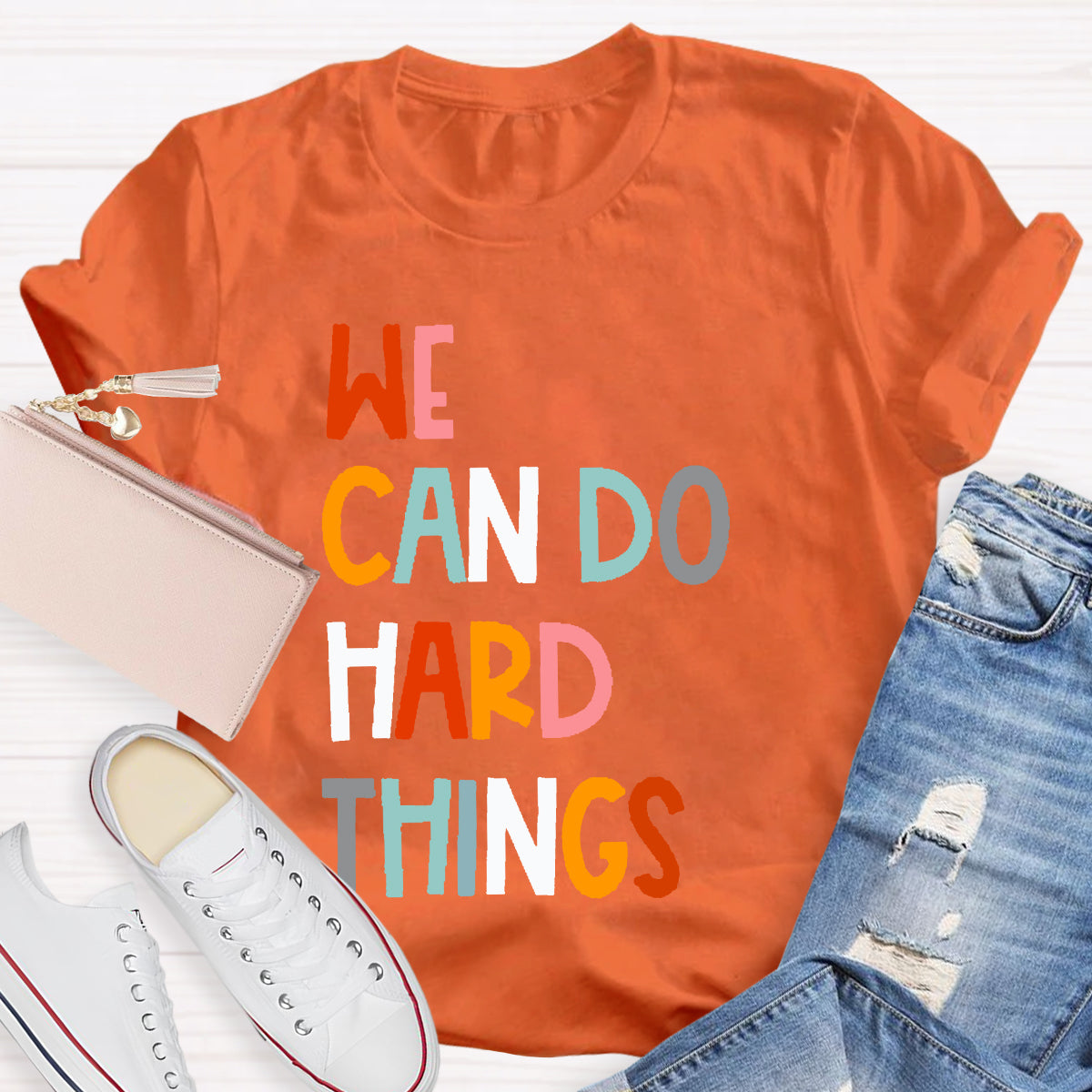 We Can Do Hard Things Teacher T-Shirt