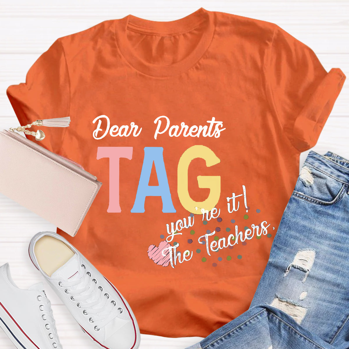 Dear Parents You're It Teacher Shirt