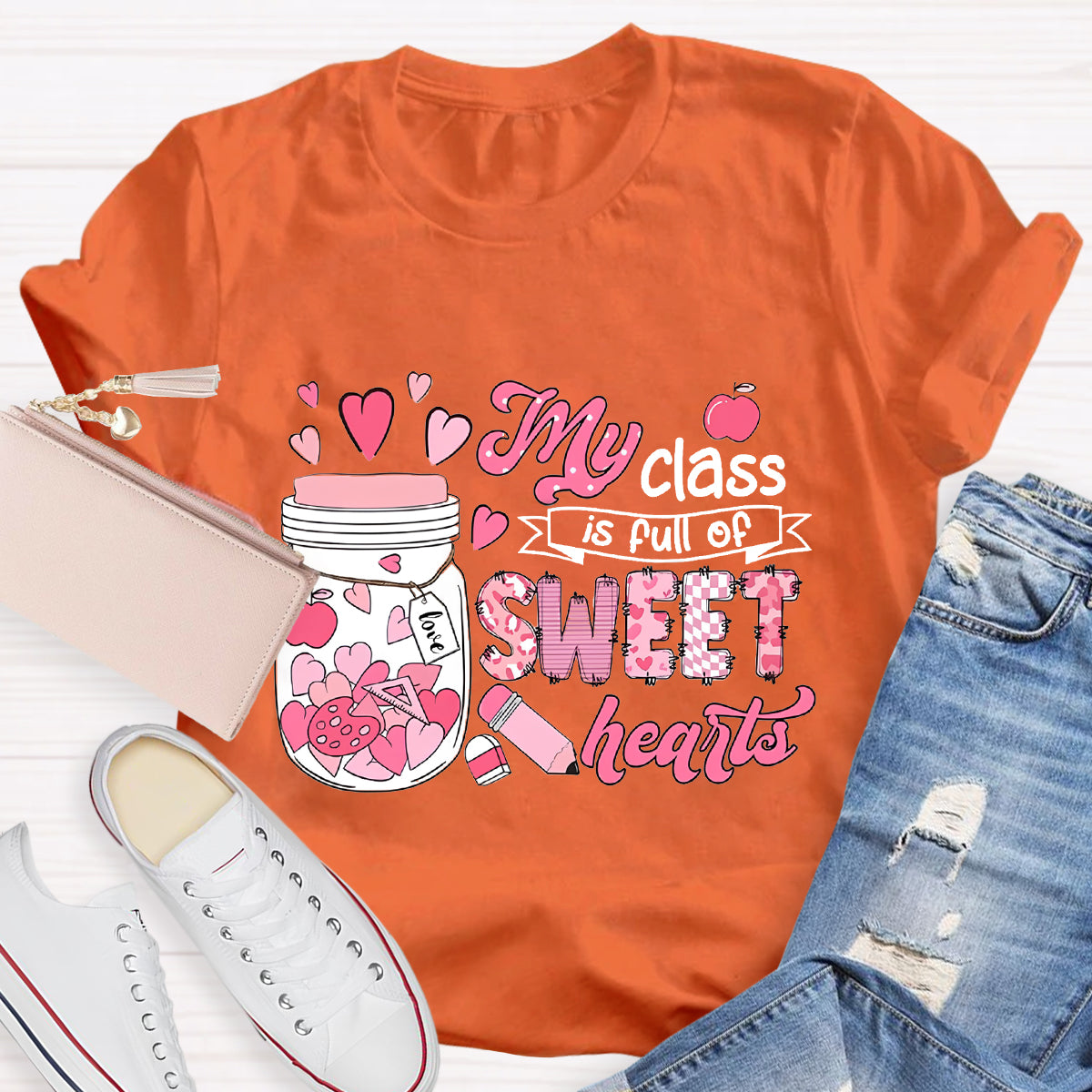 My Class Is Full Of Sweet Heart Teacher T-Shirt