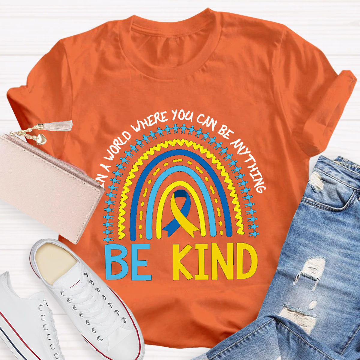 In A World Where You Can Be Anything Be Kind T-Shirt