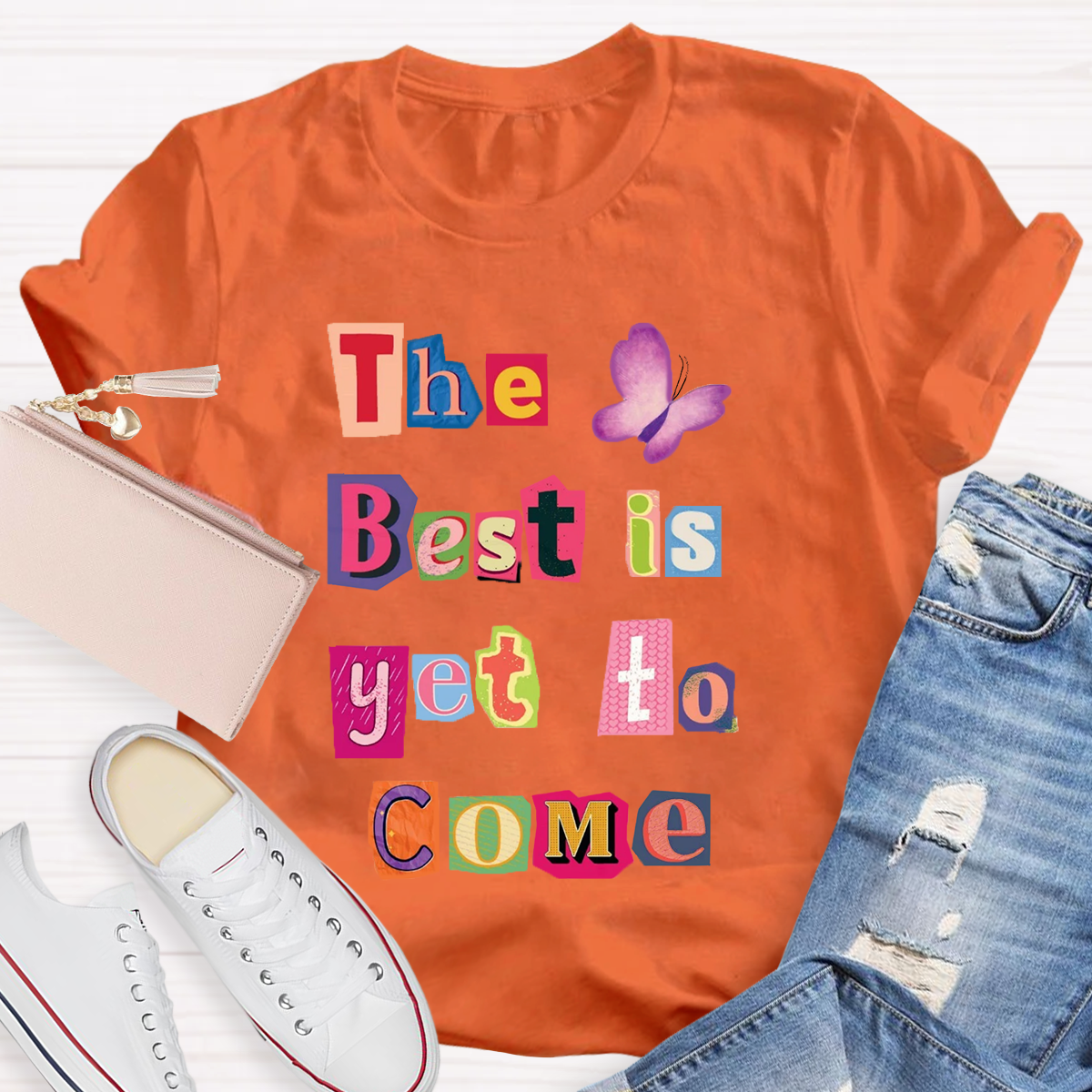 The Best Is Yet To Come Butterfly T-Shirt