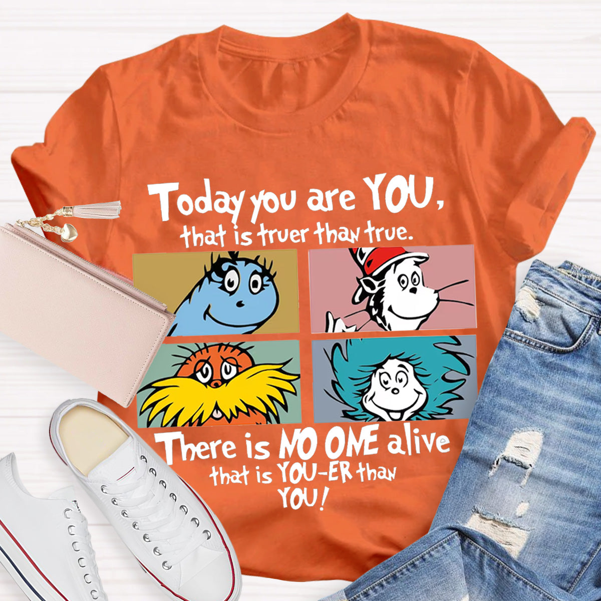 Today You are You That is Truer than True Dr Seus Day Teacher T-Shirt