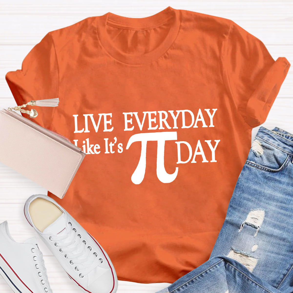 Live Everyday Like It'S Pi Day Math Teacher T-Shirt