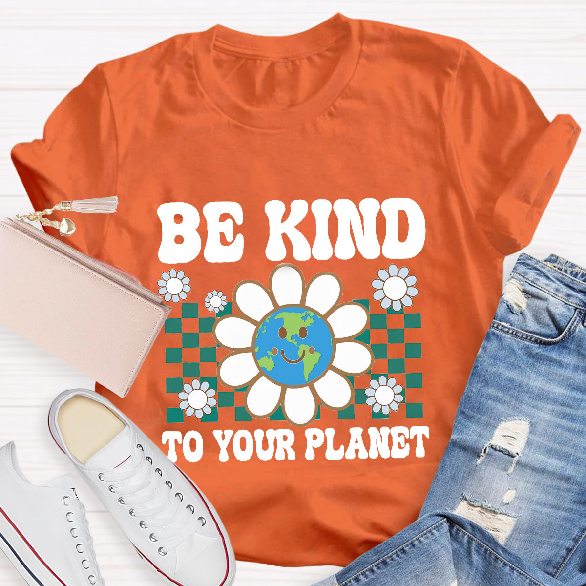 Be Kind To Your Planet  Earth Day T-Shirt