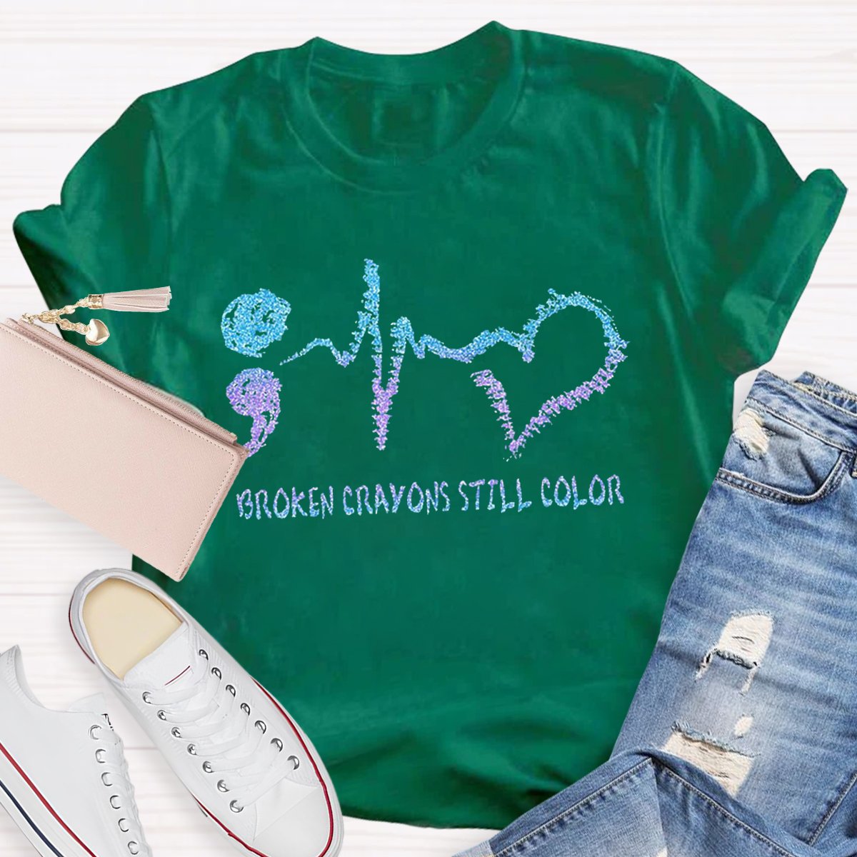 Broken Crayons Still Color Teacher Shirt