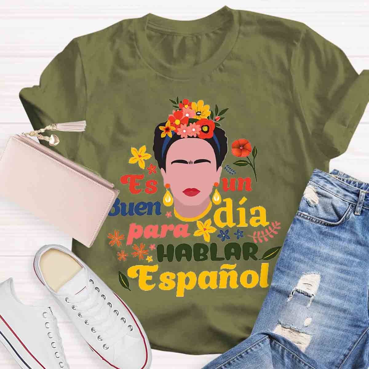 "It'S A Good Day To Speak Spanish" For Spanish Teacher T-Shirt