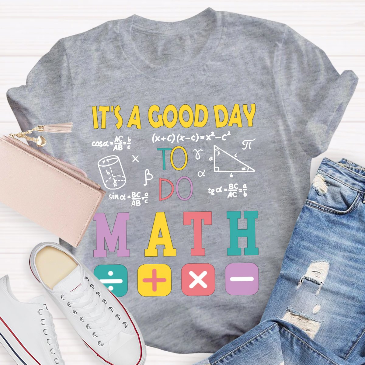 It's A Good Day To Do Math Back To School T-Shirt