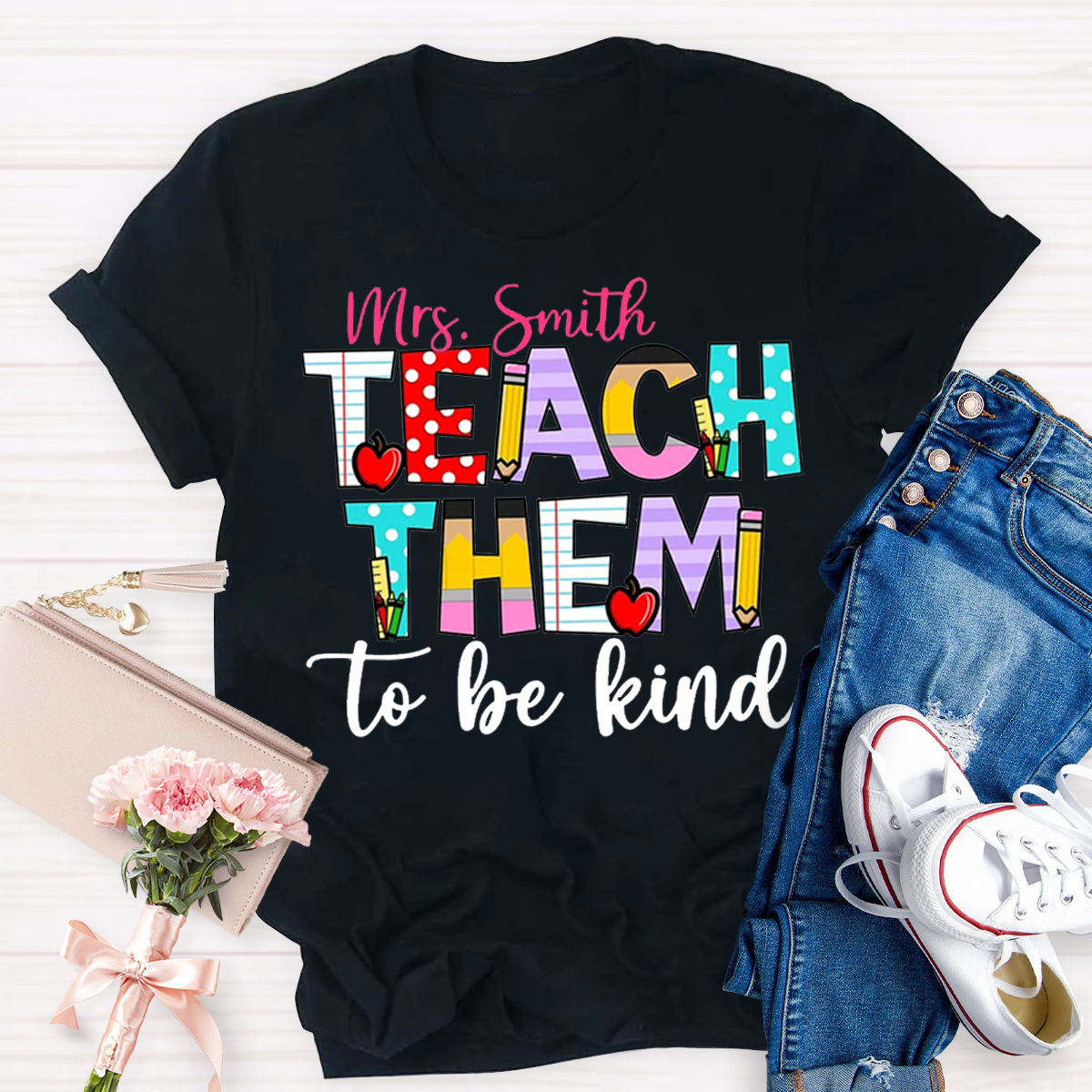 Personalized  Name Teach Them To Be Kind Shirt