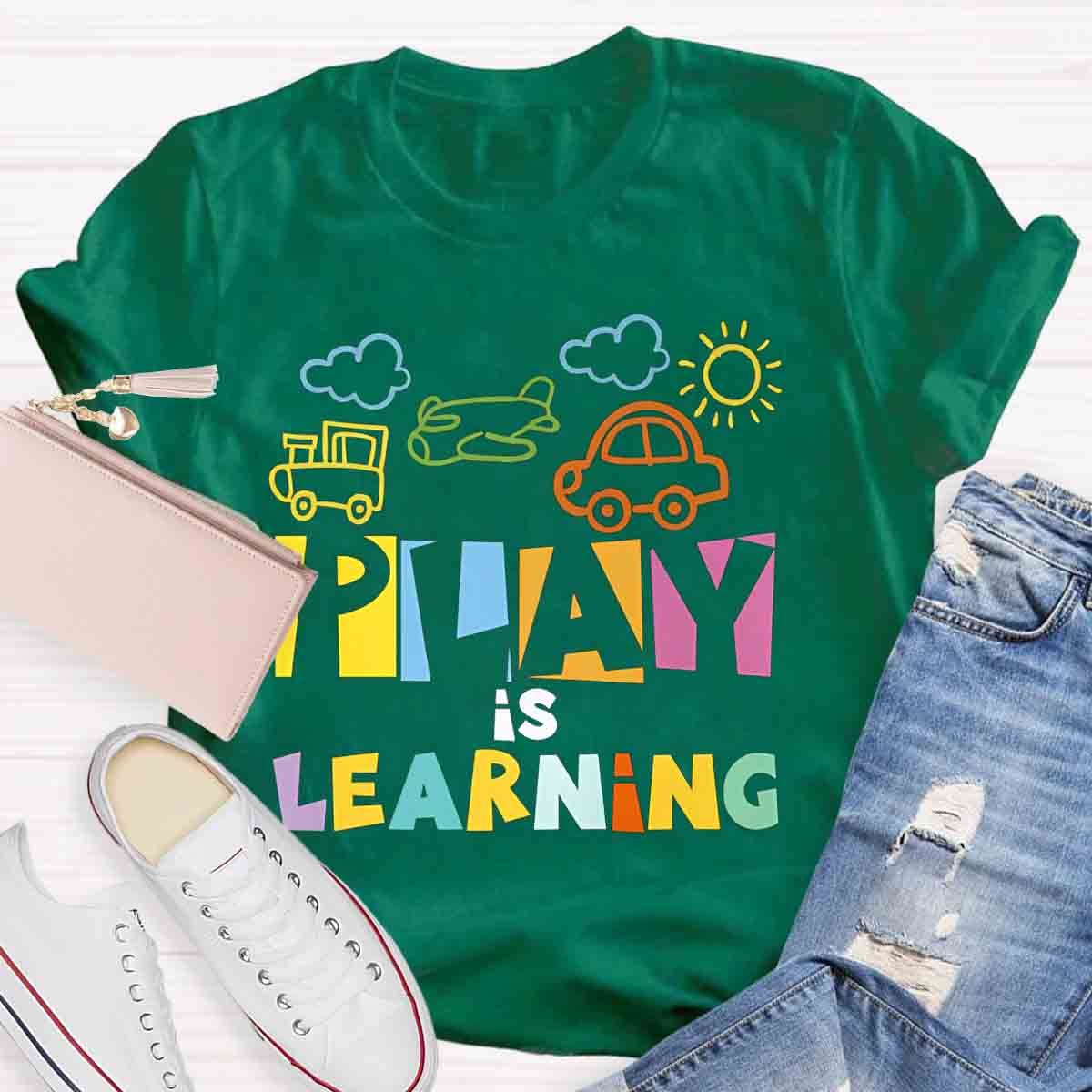 Play Is Learning T-Shirt