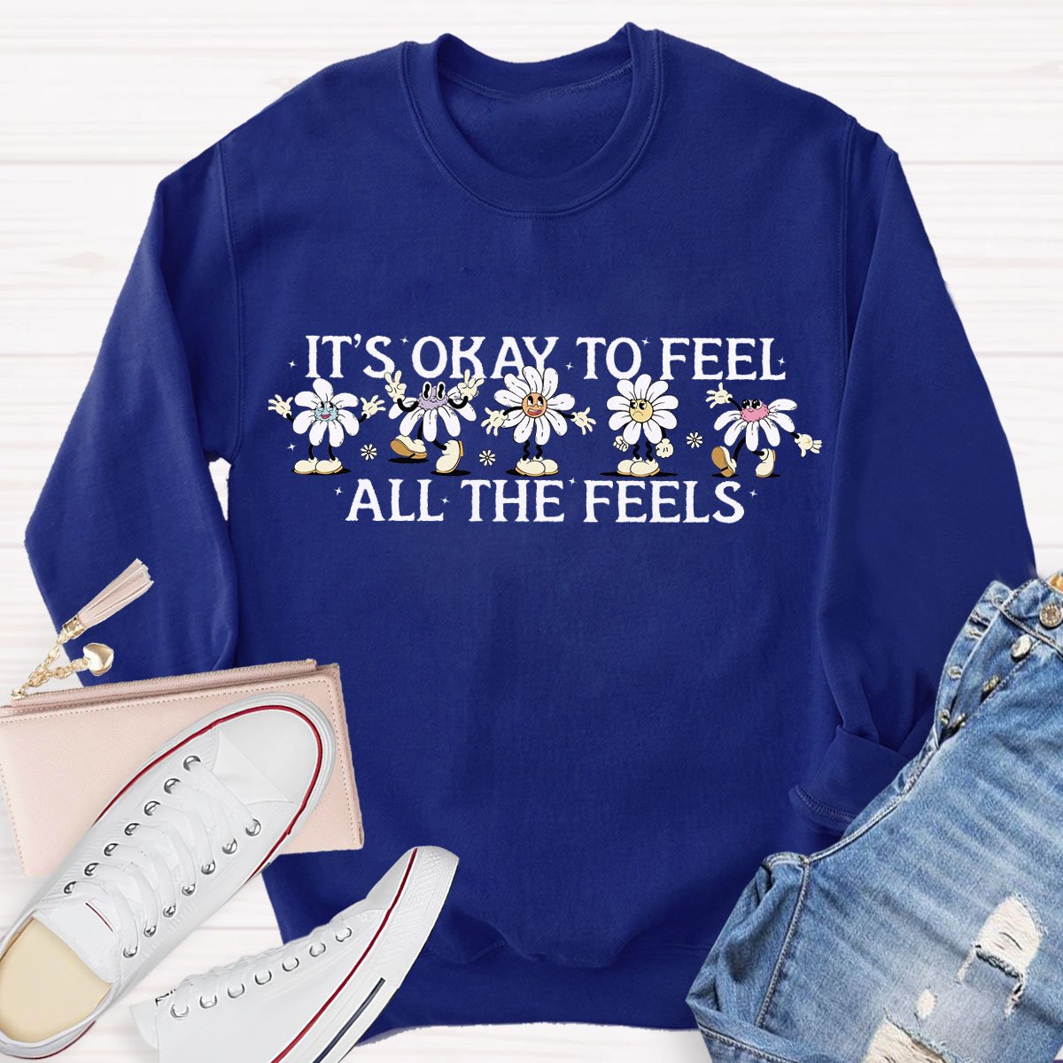 Its Okay To Feel All The Feels Sweatshirt