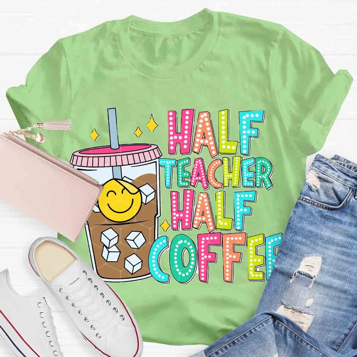 Half Teacher Half Coffee Teacher Dot Style Shirt