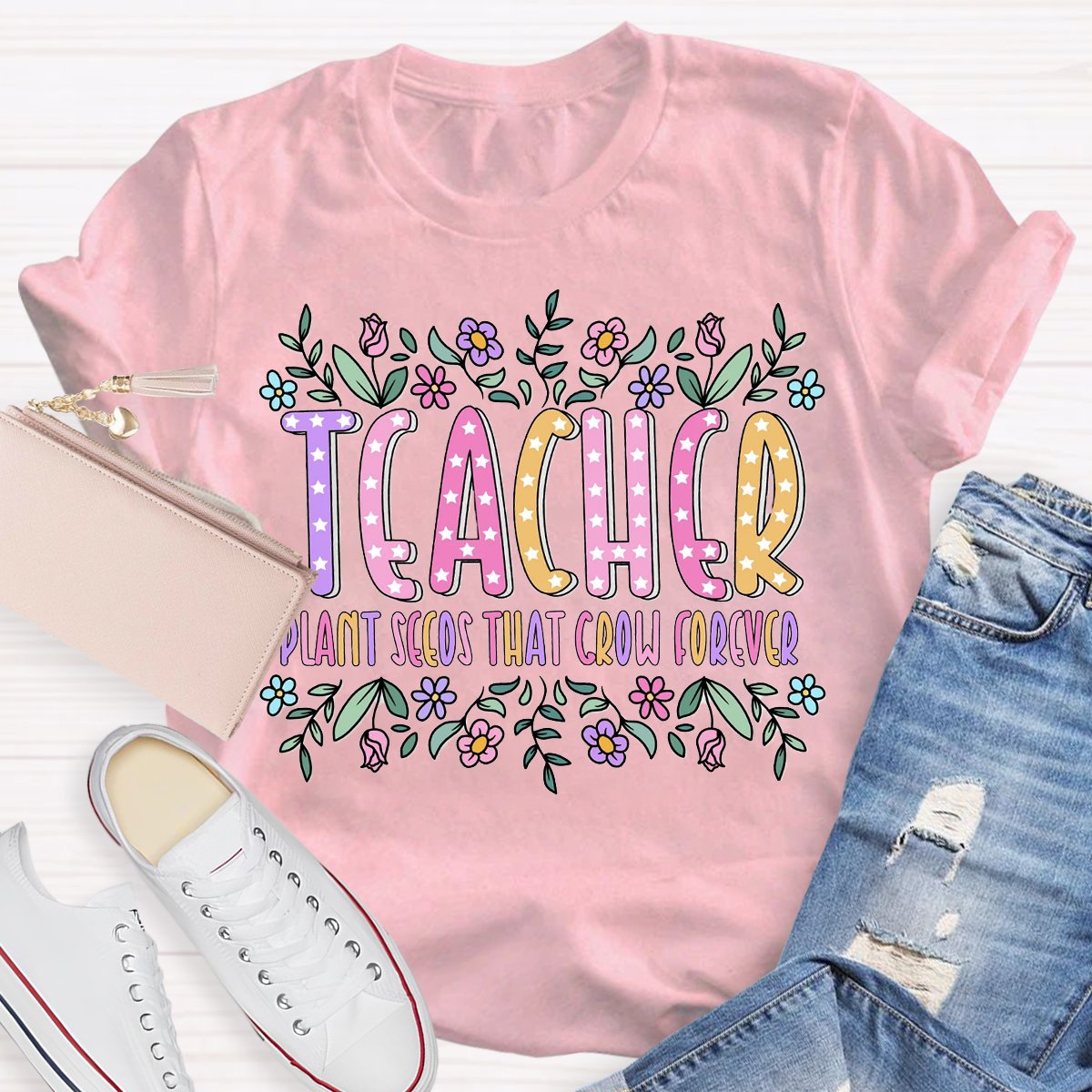 Teacher Plant Seeds That Grow Forever T-Shirt