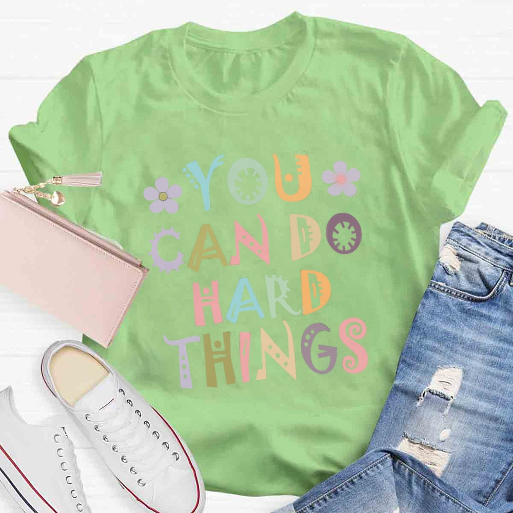 You Can Do Hard Thing T-shirt